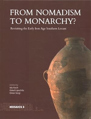 Immagine del venditore per From Nomadism to Monarchy? : Revisiting the Early Iron Age Southern Levant venduto da GreatBookPrices