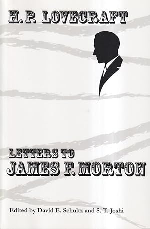 Seller image for H.P. Lovecraft: Letters to James F. Morton for sale by Ziesings