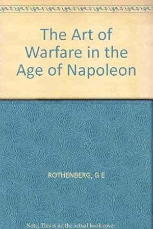 Seller image for The Art of Warfare in the Age of Napoleon for sale by WeBuyBooks