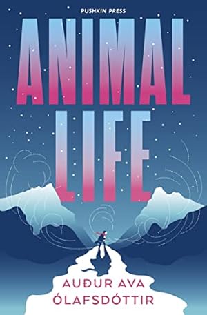 Bild des Verkufers fr Animal Life: the dazzling, funny and beguiling novel about an Icelandic midwife working over Christmas, perfect for fans of Miriam Toews and Tove Jansson zum Verkauf von WeBuyBooks