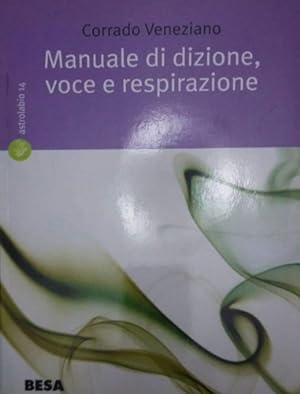 Bild des Verkufers fr Manuale di dizione, voce e respirazione. zum Verkauf von FIRENZELIBRI SRL