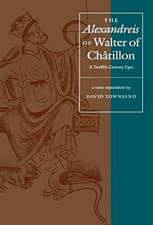 Seller image for The Alexandreis of Walter of Chatillon. A Twelfth-Century Epic. for sale by FIRENZELIBRI SRL