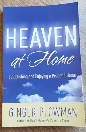 Seller image for Heaven at Home: Establishing and Enjoying a Peaceful Home for sale by Peter & Rachel Reynolds