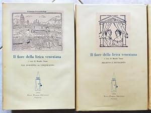 Seller image for Il fiore della lirica veneziana. Vol.I: Dal Duecento al Cinquecento. Vol.II: Seicento e Settecento. for sale by FIRENZELIBRI SRL