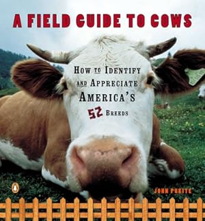 Image du vendeur pour A Field Guide to Cows: How to Identify and Appreciate America's 52 Breeds (Paperback or Softback) mis en vente par BargainBookStores