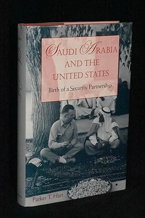 Seller image for Saudi Arabia and the United States: Birth of a Security Partnership for sale by Books by White/Walnut Valley Books