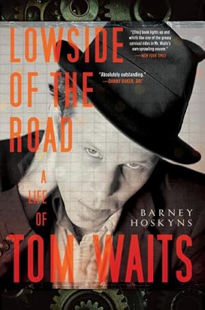 Bild des Verkufers fr Lowside of the Road : A Life of Tom Waits zum Verkauf von AHA-BUCH GmbH