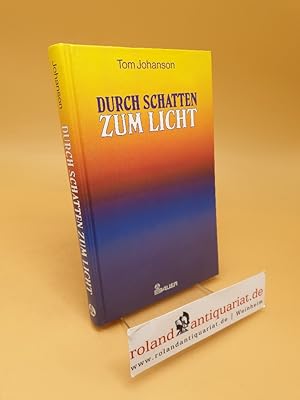 Bild des Verkufers fr Durch Schatten zum Licht ; (ISBN: 3762603480) zum Verkauf von Roland Antiquariat UG haftungsbeschrnkt