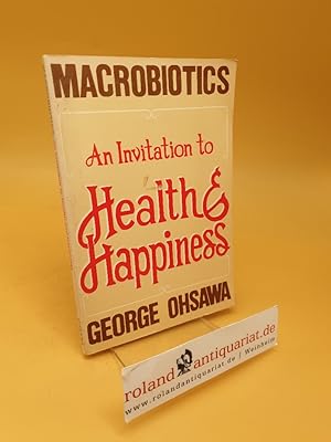 Bild des Verkufers fr Macrobiotics: An Invitation to Health and Happiness zum Verkauf von Roland Antiquariat UG haftungsbeschrnkt