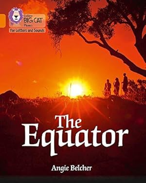 Bild des Verkufers fr Collins Big Cat Phonics for Letters and Sounds " The Equator: Band 6/Orange: Band 06/Orange zum Verkauf von WeBuyBooks
