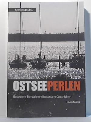 Ostseeperlen: Besondere Törnziele und besondere Geschichten aus Dänemark, Schweden und Deutschland