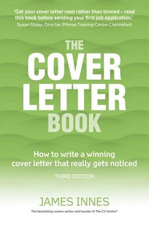 Imagen del vendedor de The Cover Letter Book: How to write a winning cover letter that really gets noticed a la venta por WeBuyBooks