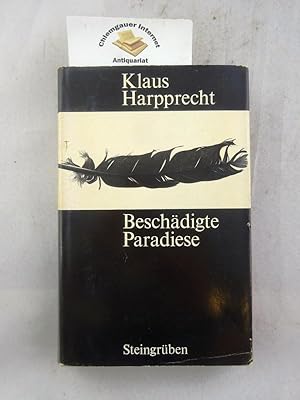 Beschädigte Paradiese : Aus den transatlantischen Notizen.