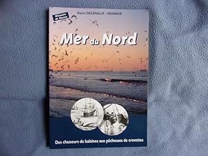 Mer du Nord- des chasseurs de baleines aux pêcheuses de crevettes