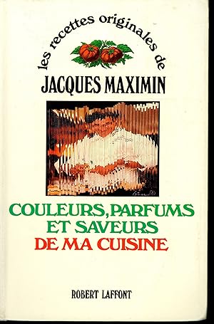 Immagine del venditore per Couleurs, parfums et saveurs de ma cuisine (Les Recettes originales de--) (French Edition) venduto da Bouquinerie Le Fouineur