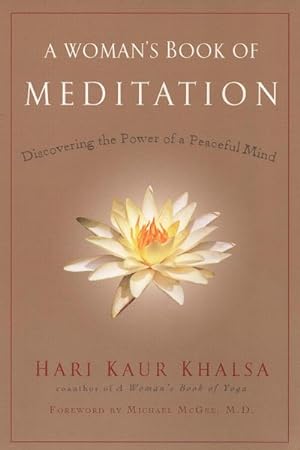 Bild des Verkufers fr A Woman's Book of Meditation : Discovering the Power of a Peaceful Mind zum Verkauf von AHA-BUCH GmbH
