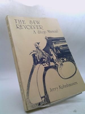 Seller image for S&W Revolver: A Shop Manual for sale by ThriftBooksVintage