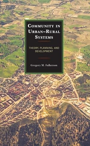 Imagen del vendedor de Community in Urban-Rural Systems : Theory, Planning, and Development a la venta por AHA-BUCH GmbH