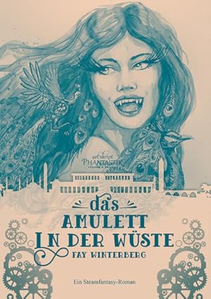 Image du vendeur pour Das Amulett in der Wste: Ein Steamfantasy-Roman (New-Steampunk-Age-Reihe) mis en vente par Modernes Antiquariat - bodo e.V.