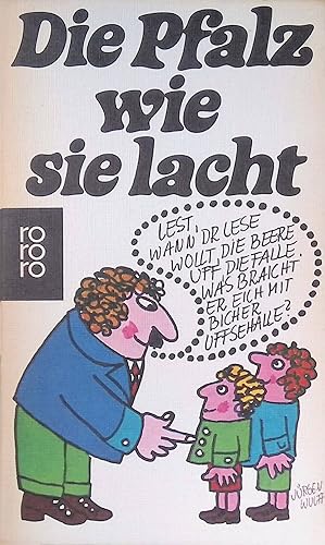 Bild des Verkufers fr Die Pfalz, wie sie lacht : eine Sammlung pflzischen Humors. zum Verkauf von books4less (Versandantiquariat Petra Gros GmbH & Co. KG)