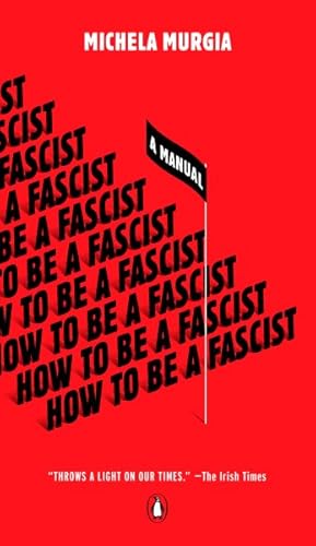 Bild des Verkufers fr How to Be a Fascist : A Manual zum Verkauf von GreatBookPrices