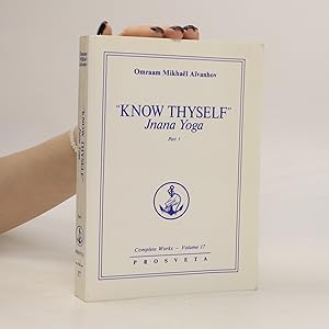 Bild des Verkufers fr Know Thyself: Jnana Yoga Part 1 Volume 17 zum Verkauf von Bookbot