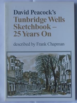 Seller image for David Peacock's Tunbridge Wells Sketchbook - 25 Years On for sale by WeBuyBooks