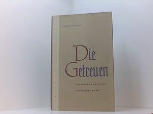 Bild des Verkufers fr Die Getreuen / Ferdinand von Schill und seine Schar zum Verkauf von Book Broker