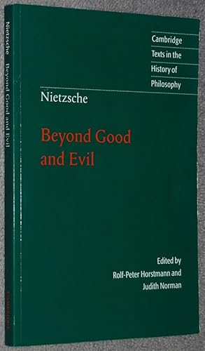 Beyond good and evil : prelude to a philosophy of the future (Cambridge texts in the history of p...