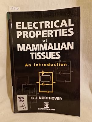 Bild des Verkufers fr Electrical Properties of Mammalian Tissues: An Introduction. zum Verkauf von Versandantiquariat Waffel-Schrder