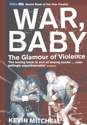 Seller image for War, Baby: The Glamour of Violence: xviii for sale by WeBuyBooks