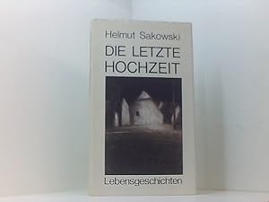 Bild des Verkufers fr Die letzte Hochzeit: Lebensgeschichten Lebensgeschichten zum Verkauf von Book Broker