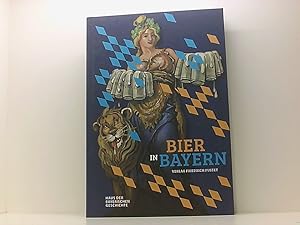 Bild des Verkufers fr Bier in Bayern: Katalog zur Bayerischen Landesausstellung 2016 (Bayerische Geschichte) Katalog zur Bayerischen Landesausstellung 2016, Kloster Aldersbach, 29. April bis 30. Oktober 2016 zum Verkauf von Book Broker