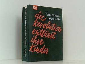 Seller image for Die Revolution entlsst ihre Kinder Wolfgang Leonhard for sale by Book Broker