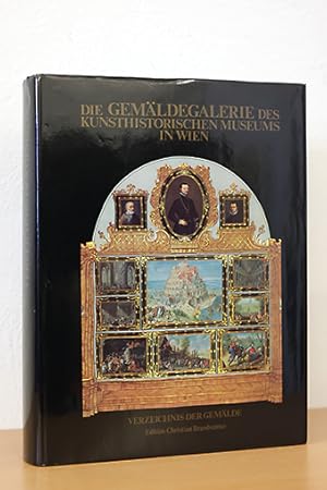 Bild des Verkufers fr Die Gemldegalerie des Kunsthistorischen Museums in Wien. Verzeichnis der Gemlde zum Verkauf von AMSELBEIN - Antiquariat und Neubuch