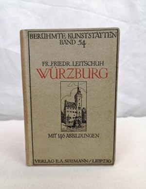 Würzburg. Berühmte Kunststätten Band 54. Mit 146 Abbildungen.