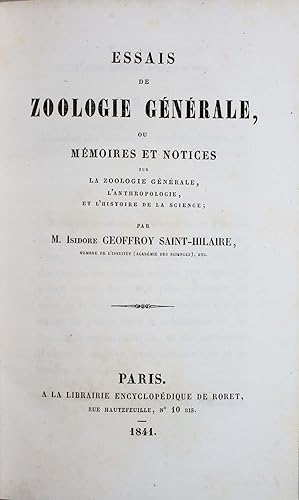 Essais de zoologie générale, ou mémoires et notices sur la zoologie générale, l'anthropologie, et...
