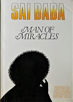 Bild des Verkufers fr SATHYA SAI BABA: MAN OF MIRACLES zum Verkauf von WeBuyBooks