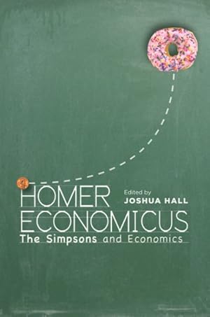 Imagen del vendedor de Homer Economicus : The Simpsons and Economics a la venta por GreatBookPrices