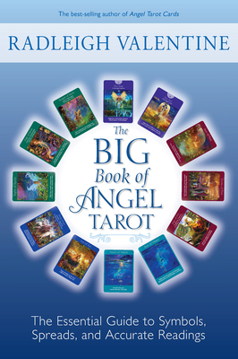 Immagine del venditore per The Big Book of Angel Tarot: The Essential Guide to Symbols, Spreads, and Accurate Readings (Paperback or Softback) venduto da BargainBookStores