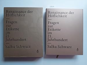 Seller image for Renaissance der Hflichkeit : Fragen zur Etikette im 21. Jahrhundert | Salka Schwarz | [mit Schuber] for sale by Versandantiquariat Claudia Graf