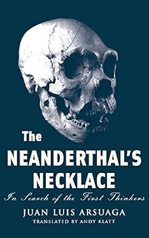 Imagen del vendedor de The Neanderthal's Necklace: In Search of the First Thinkers a la venta por WeBuyBooks