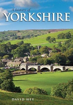 Bild des Verkufers fr History of Yorkshire: County of the Broad Acres zum Verkauf von WeBuyBooks