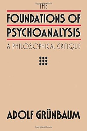 Seller image for The Foundations of Psychoanalysis: A Philosophical Critique: 2 (Pittsburgh Series in Philosophy and History of Science) for sale by WeBuyBooks