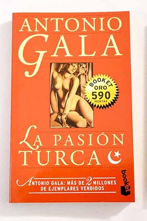 Imagen del vendedor de La pasin turca / Antonio Gala a la venta por Alcan Libros