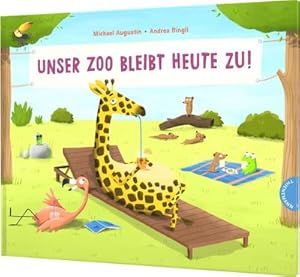 Bild des Verkufers fr Unser Zoo bleibt heute zu! zum Verkauf von BuchWeltWeit Ludwig Meier e.K.
