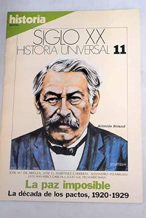 Imagen del vendedor de Historia 16. Historia Universal. Siglo XX n 11 LA PAZ IMPOSIBLE La dcada de los pactos, 1920-1929:: La dcada de los pactos, 1920-1929; El ideal europesta de entreguerras; El irredentismo italiano; Estados Unidos: del aislacionismo a la intervencin; Las fronteras de Polonia; La China del Kuomintang a la venta por Alcan Libros