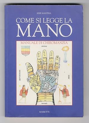 Imagen del vendedor de Come si legge la mano. Manuale di chiromanzia. a la venta por Libreria Oreste Gozzini snc