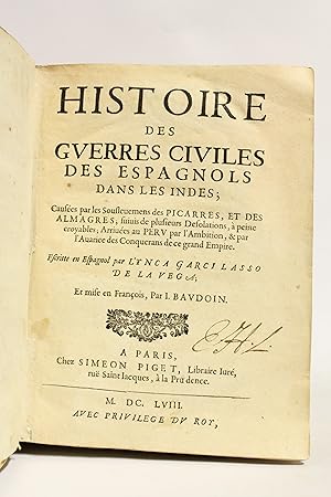 Histoire des guerres civiles des espagnols dans les Indes, suivi de Suite des guerres civiles des...