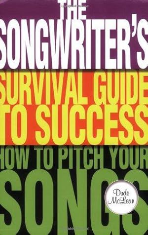 Seller image for The Songwriter's Survival Guide to Success: How to Pitch Your Songs (Music Pro Guides) for sale by WeBuyBooks